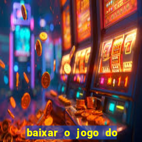 baixar o jogo do tigre 777